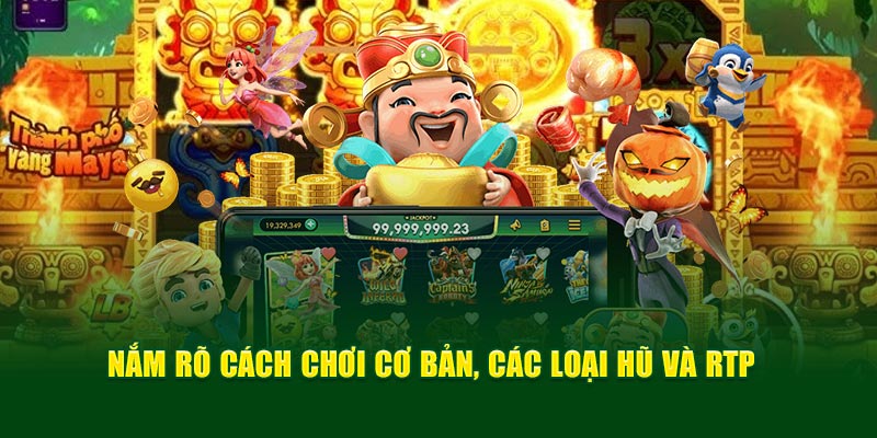 Tìm Hiểu Những Thông Tin Về Game Nổ Hũ Rút Tiền Mặt God88 2 nam-ro-cach-choi-co-ban-cac-loai-hu-va-rtp