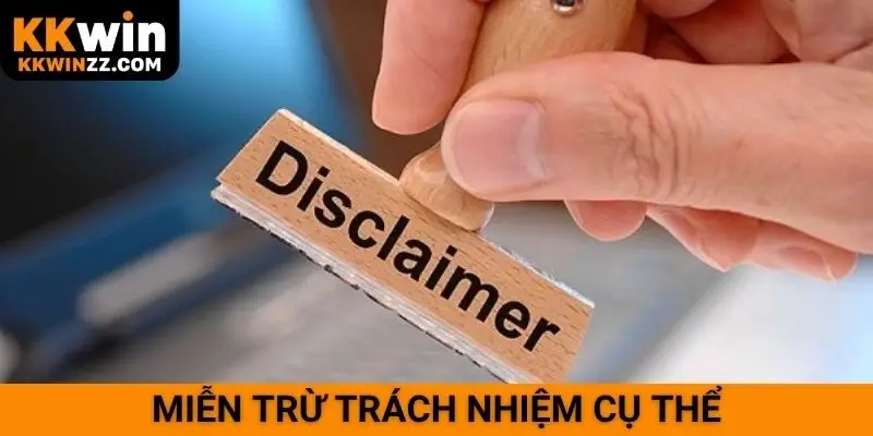 Miễn trừ trách nhiệm cụ thể